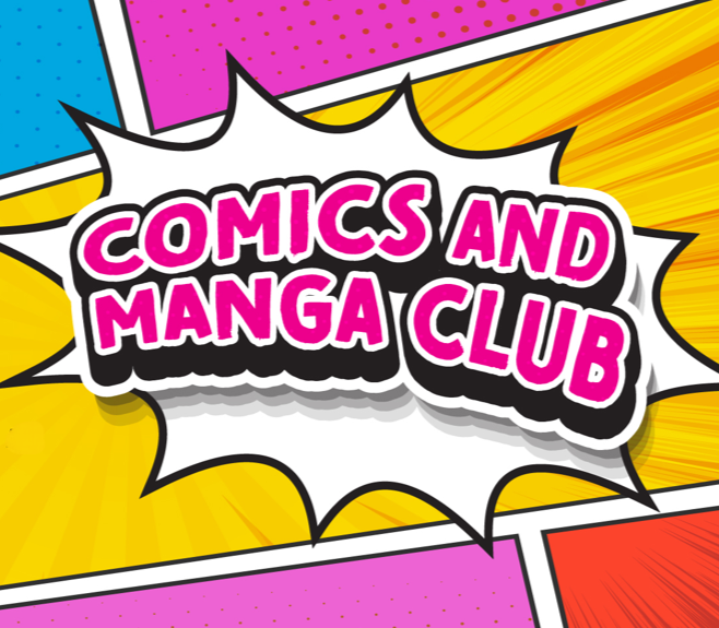 Colorful comic book style graphic that reads Comics and Manga Club