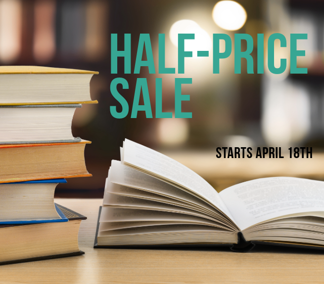 Graphic of books on a table with text that reads Half Price Sale Starts April 18th