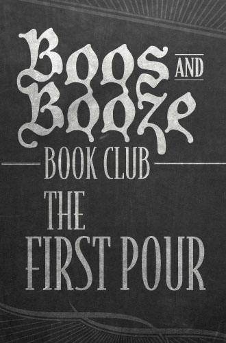 Graphic that reads Boos and Booze Book Club The First Pour