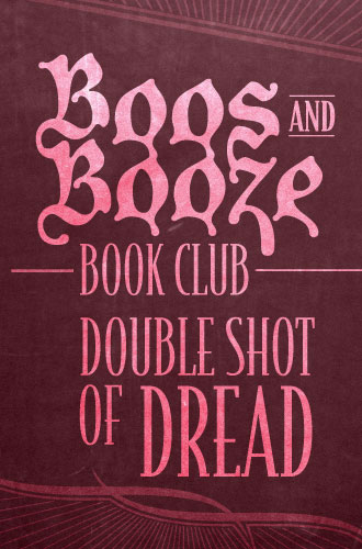 Graphic that reads Boos and Booze Book Club Double Shot of Dread